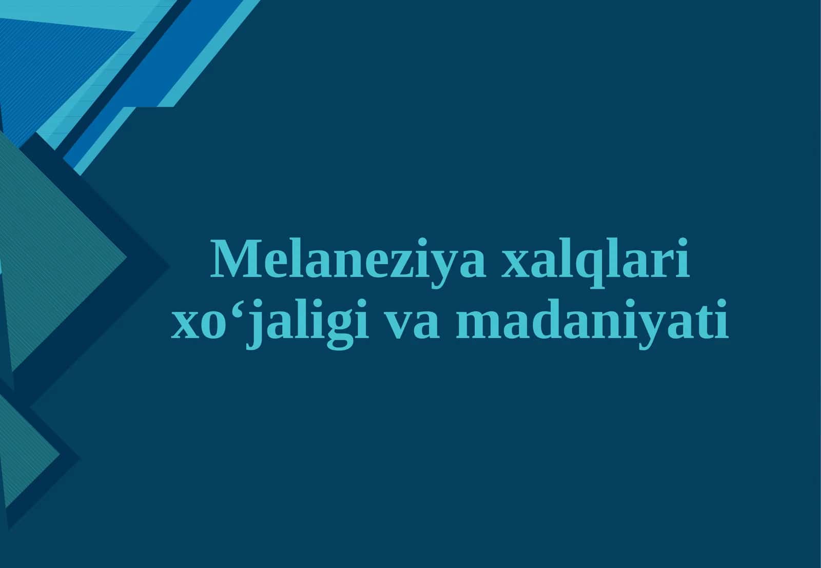 Melaneziya xalqlari xoʻjaligi va madaniyati
