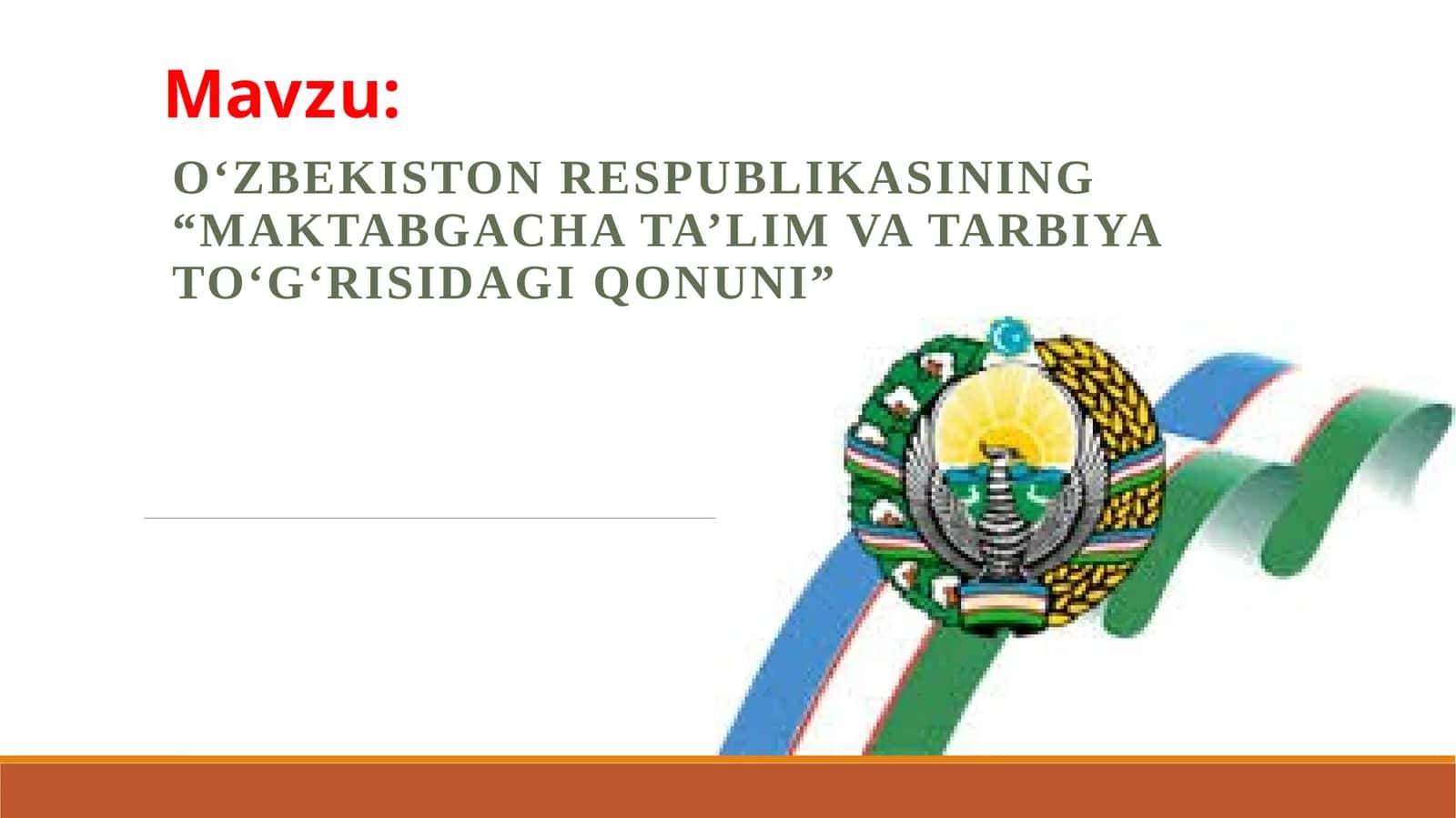 O‘zbekiston Respublikasining “Maktabgacha ta’lim va tarbiya to‘g‘risidagi qonuni”