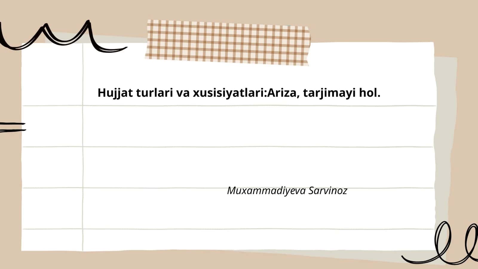 Hujjat turlari va xusisiyatlari:Ariza, tarjimayi hol