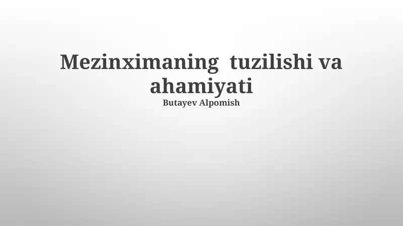 Mezinximaning tuzilishi va ahamiyati