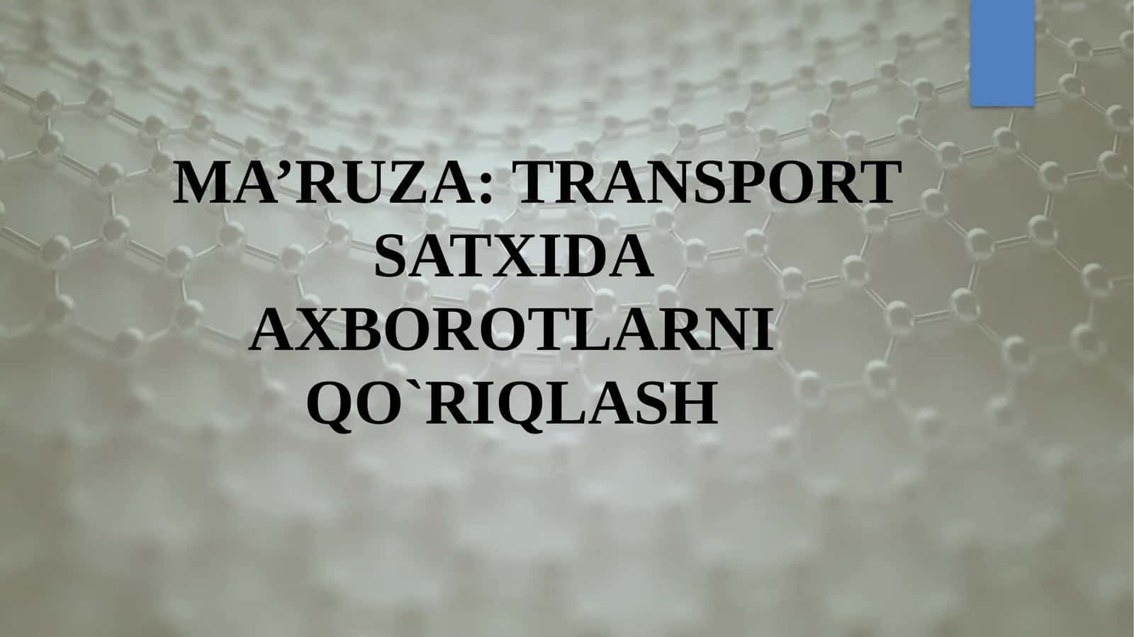 TRANSPORT SATXIDA AXBOROTLARNI QO`RIQLASH