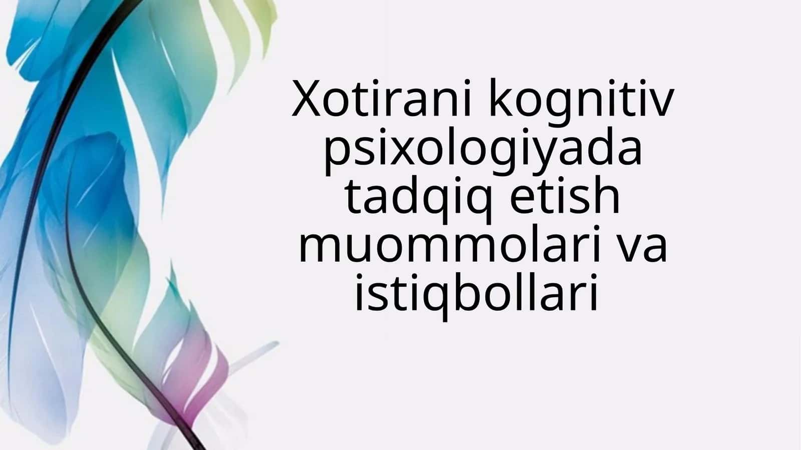 Xotiranikognitivpsixologiyadatadqiqetishmuommolarivaistiqbollari