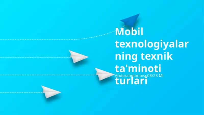 Mobil texnologiyalarning texnik ta'minoti turlari