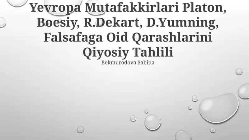 Yevropa Mutafakkirlari Platon, Boesiy, R.Dekart, D.Yumning, Falsafaga Oid Qarashlarini Qiyosiy Tahlili