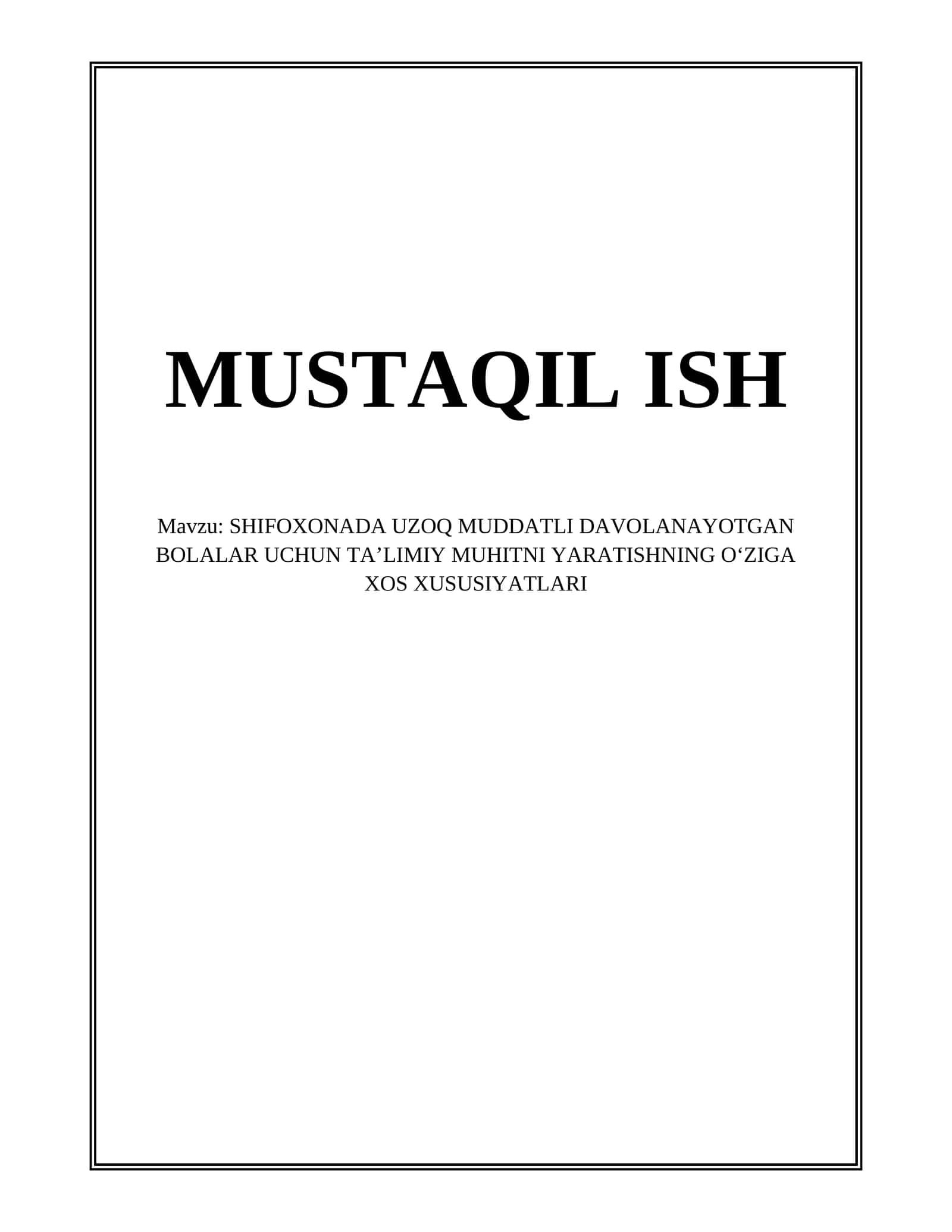 Shifoxonada Uzoq Muddatli Davolangan Bolalar Uchun Taʼlimiy Muhitni Yaratishning Oʻziga Xos Xususiyatlari