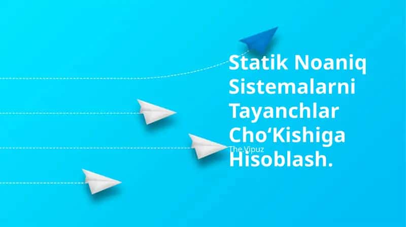 Statik Noaniq Sistemalarni Tayanchlar Cho‘Kishiga Hisoblash