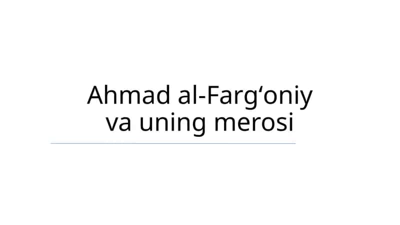 Ahmad al-Fargʻoniy va uning merosi