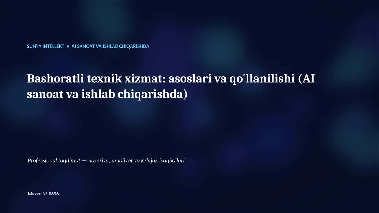 SUN'IY INTELLEKT • AI SANOAT VA ISHLAB CHIQARISHDA