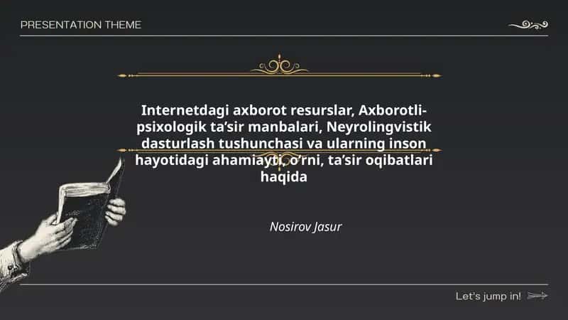 Internetdagi axborot resurslar, Axborotli-psixologik ta’sir manbalari, Neyrolingvistik dasturlash tushunchasi va ularning inson hayotidagi ahamiayti, o‘rni, ta’sir oqibatlari haqida