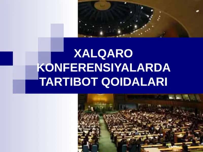 XALQARO KONFERENSIYALARDA TARTIBOT QOIDALARI