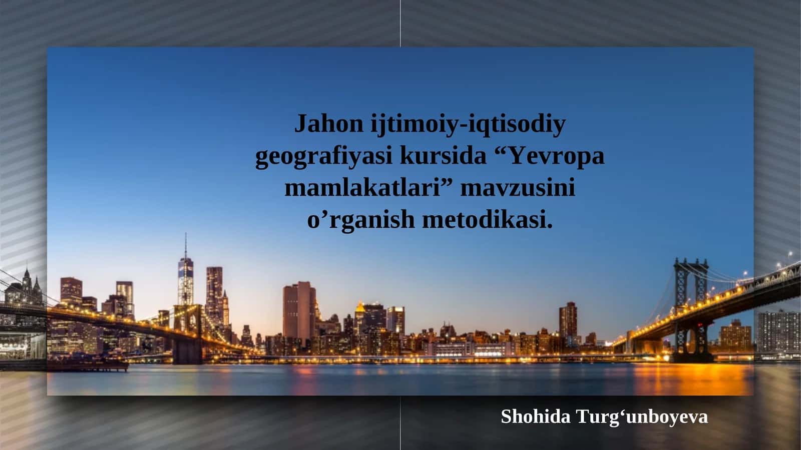 "Yevropa mamlakatlari" mavzusini o’rganish metodikasi