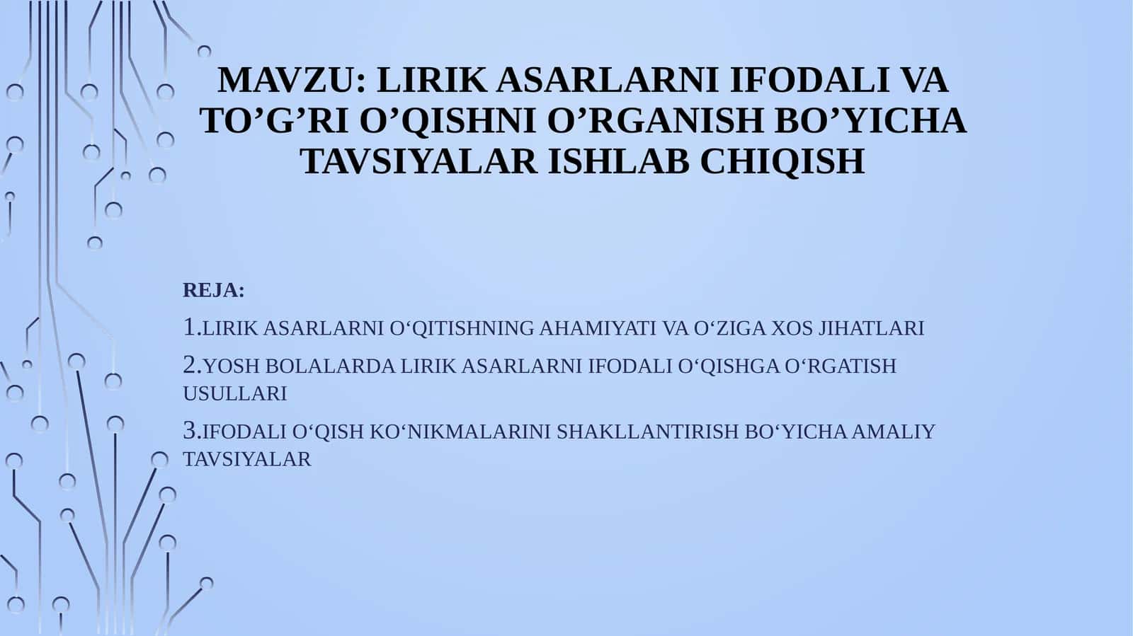 Lirikasarlarni ifodali va to’g’ri o’qishni o’rganish bo’yicha tavsiyalar ishlab chiqish