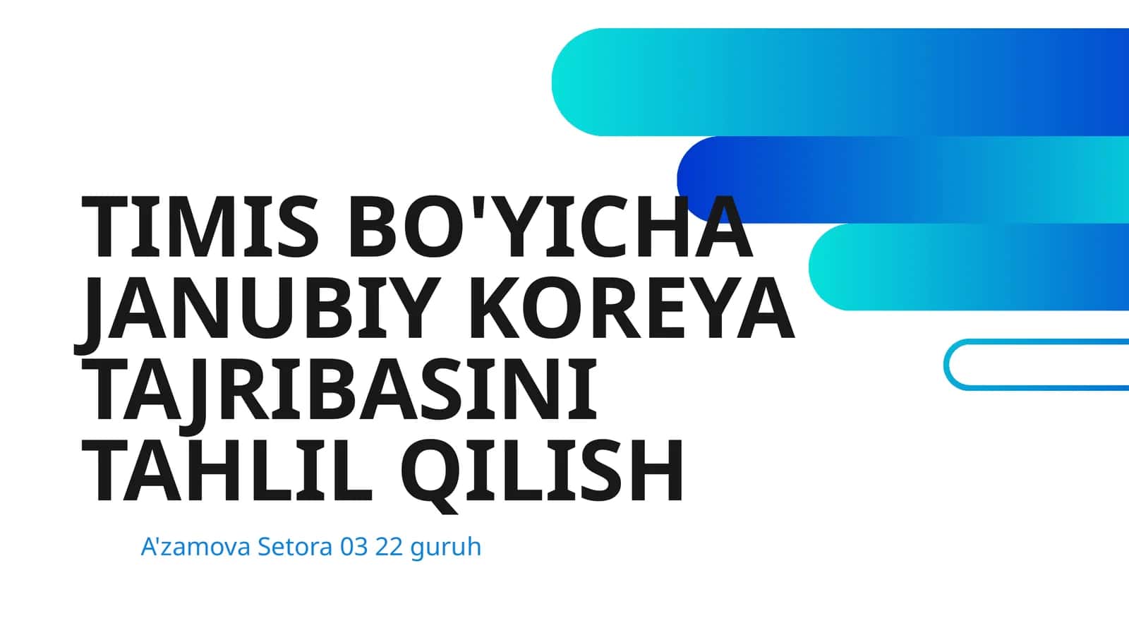 TIMIS BO'YICHA JANUBIY KOREYA TAJRIBASINI TAHLIL QILISH