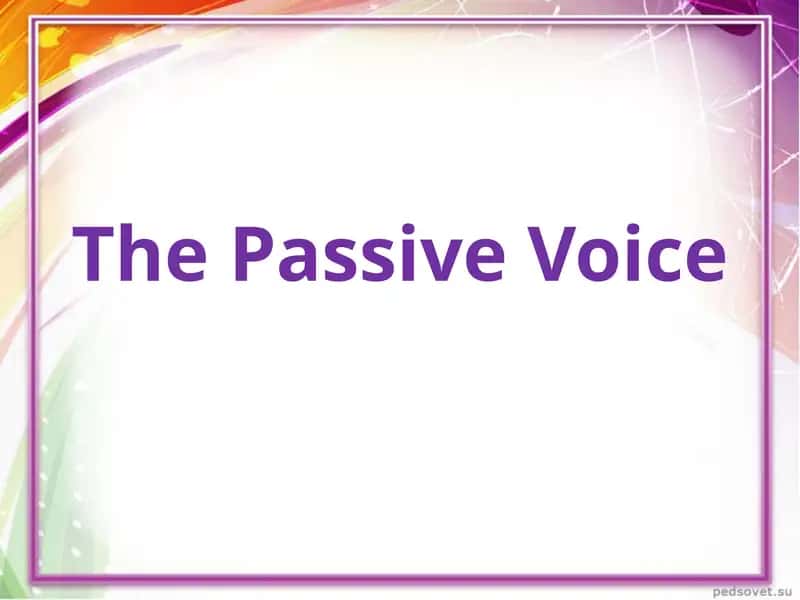 The Passive Voice