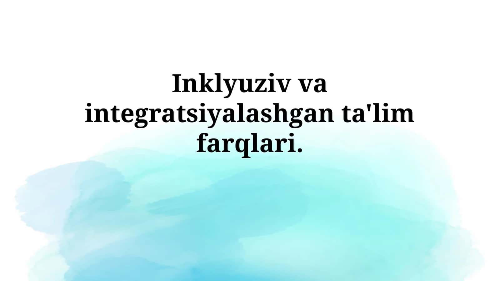 Inklyuziv va integratsiyalashgan ta'lim farqlari