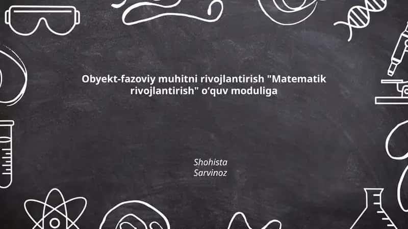 Obyekt-fazoviy muhitni rivojlantirish "Matematik rivojlantirish" oʻquv moduliga