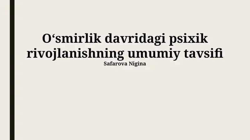 O'smirlik davridagi psixik rivojlanishning umumiy tavsifi