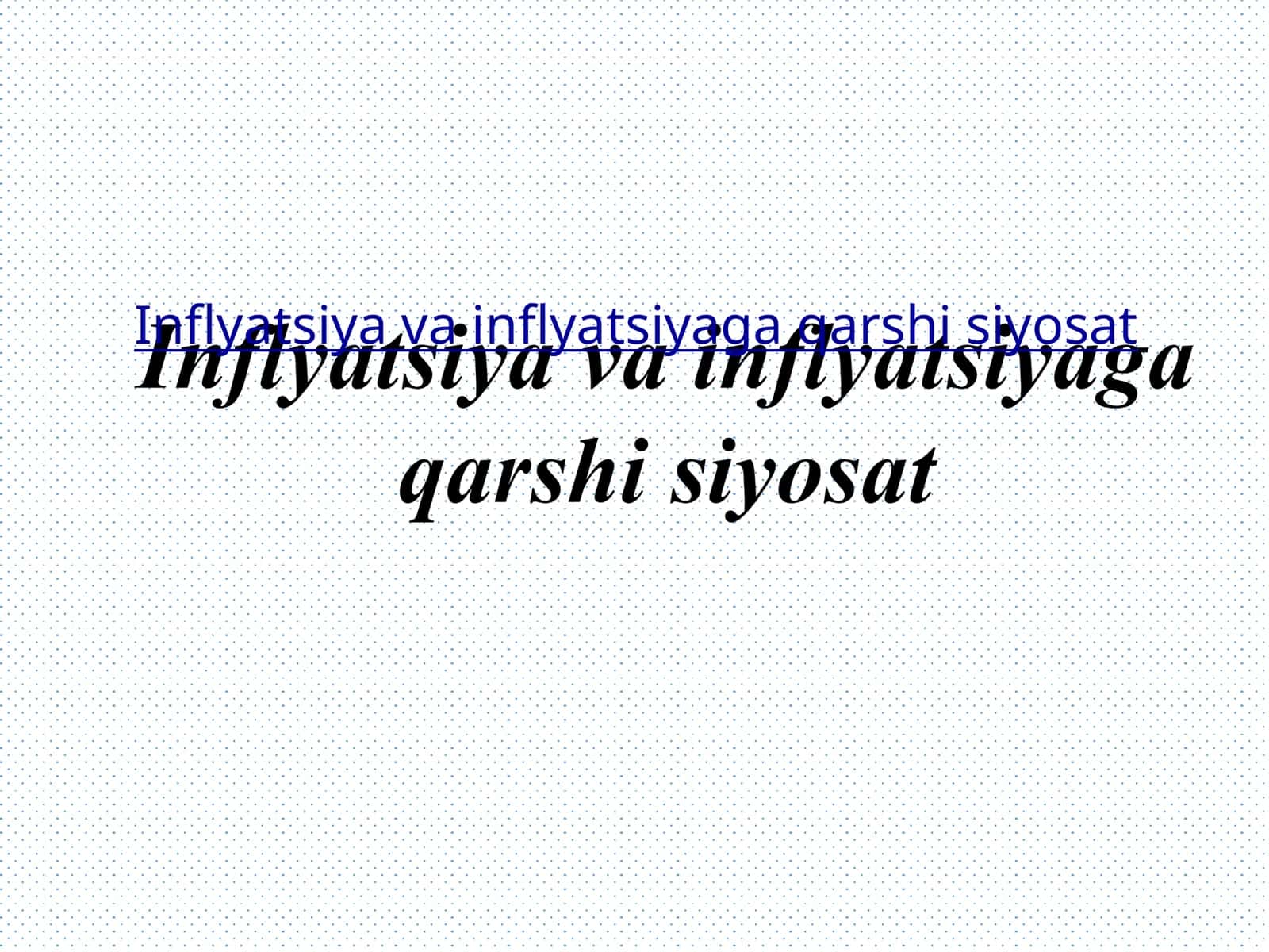 Inflyatsiya va inflyatsiyaga qarshi siyosat