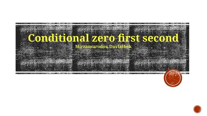 Conditional zero first second
