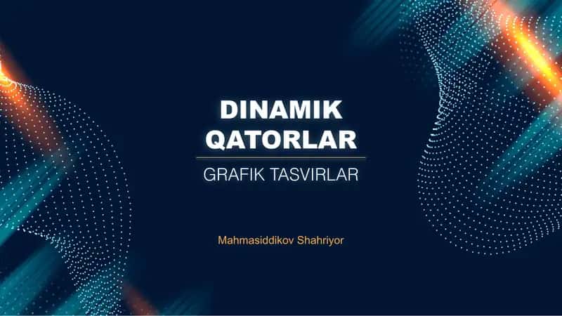 Dinamik qatorlar. Grafik tasvirlar