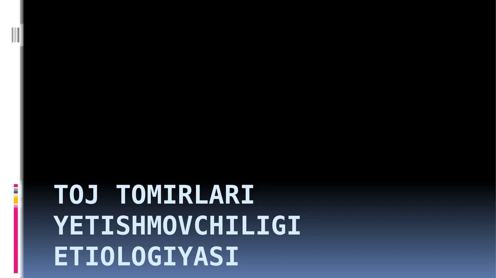 Toj tomirlari yetishmovchiligi etiologiyasi
