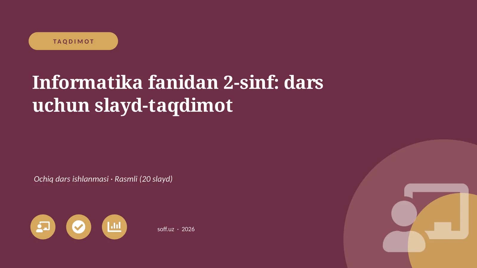 Informatika fanidan 2-sinf: dars uchun slayd-taqdimot