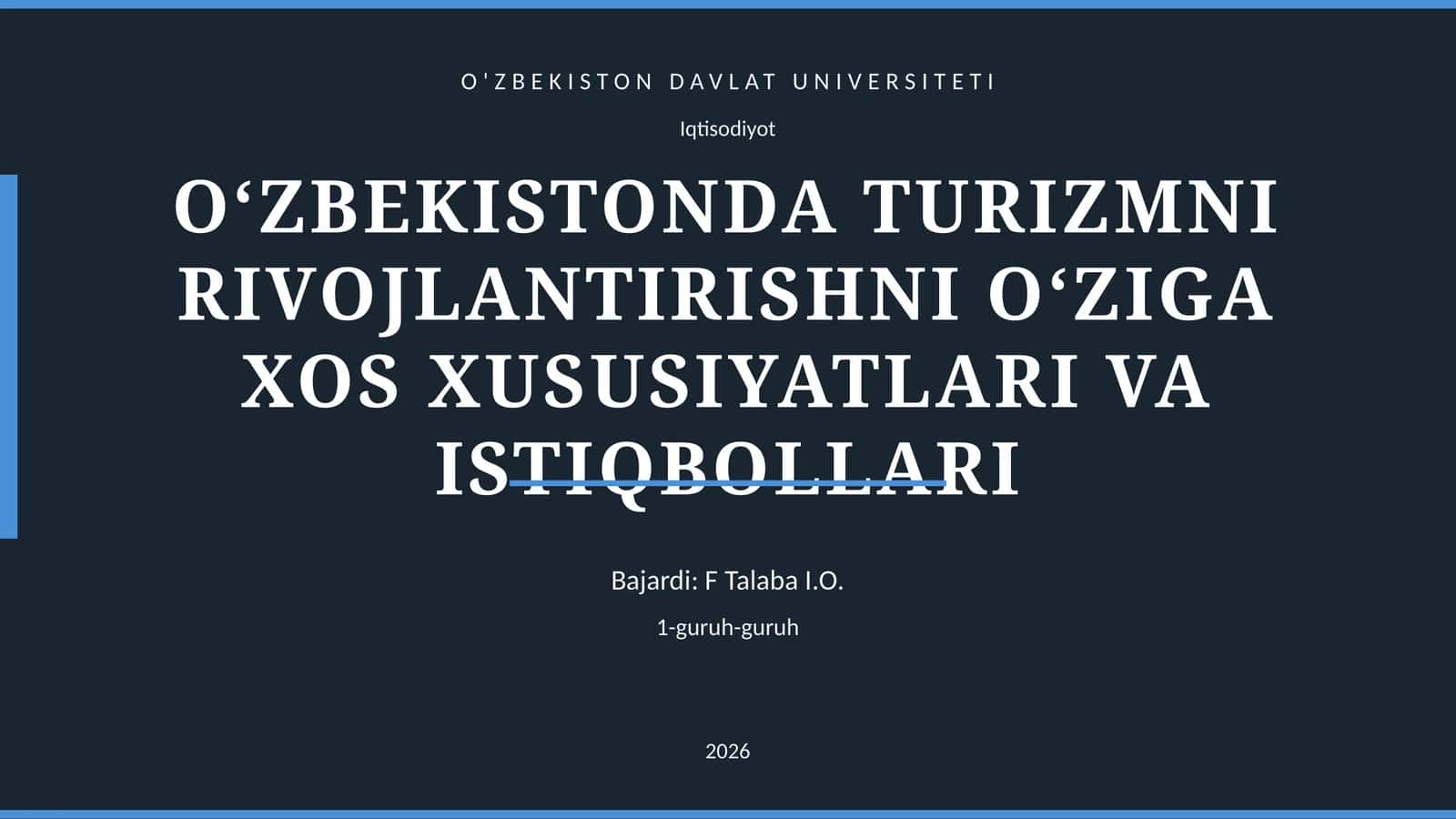 O‘ZBEKISTONDA TURIZMNI RIVOJLANTIRISHNI O‘ZIGA XOS XUSUSIYATLARI VA ISTIQBOLLARI