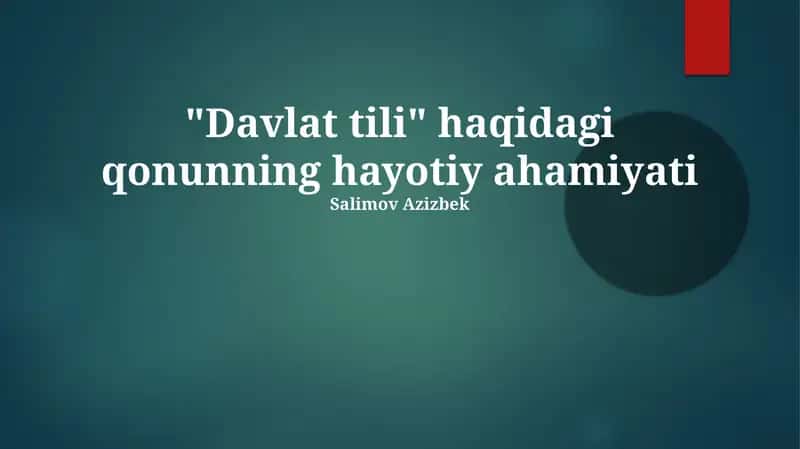"Davlat tili" haqidagi qonunning hayotiy ahamiyati