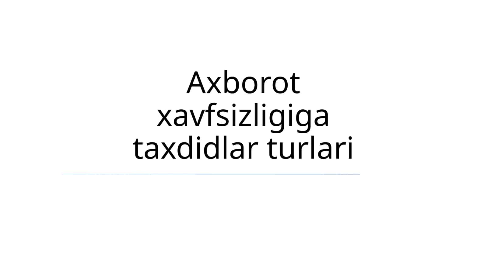 Axborot xavfsizligiga taxdidlar turlari