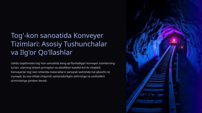 Tog'-kon sanoatida Konveyer Tizimlari: Asosiy Tushunchalar va Ilg'or Qo'llashlar