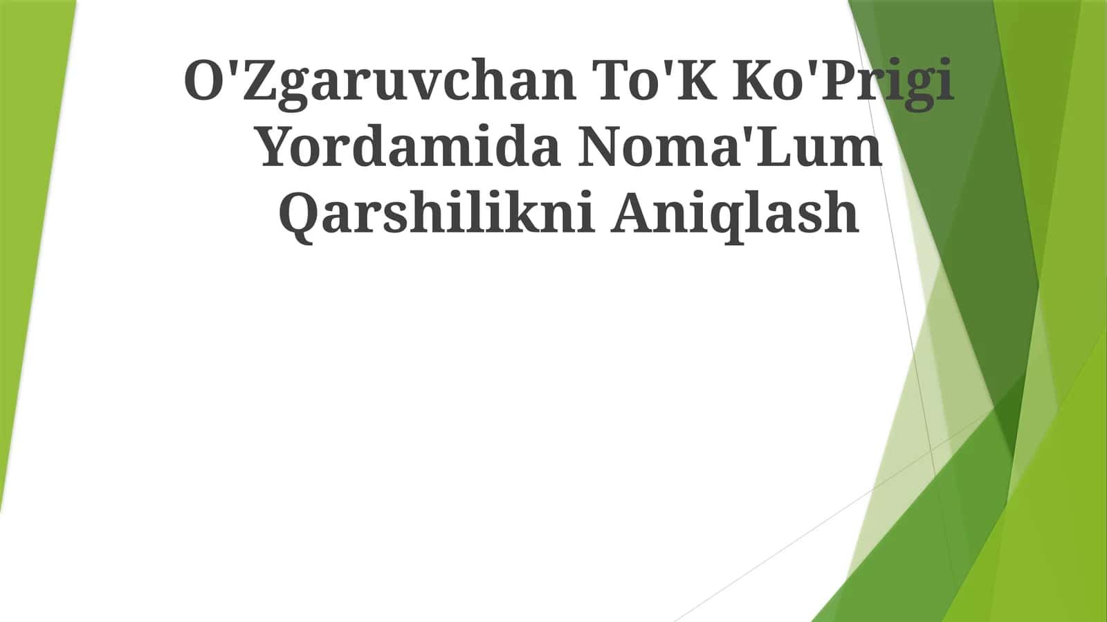 O'Zgaruvchan To'K Ko'Prigi Yordamida Noma'Lum Qarshilikni Aniqlash