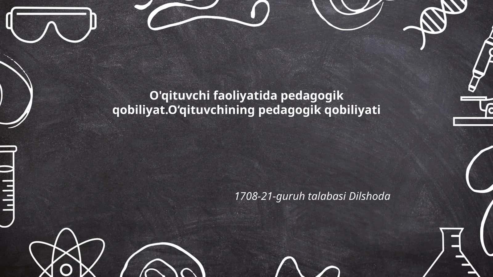 O'qituvchi faoliyatida pedagogik qobiliyat