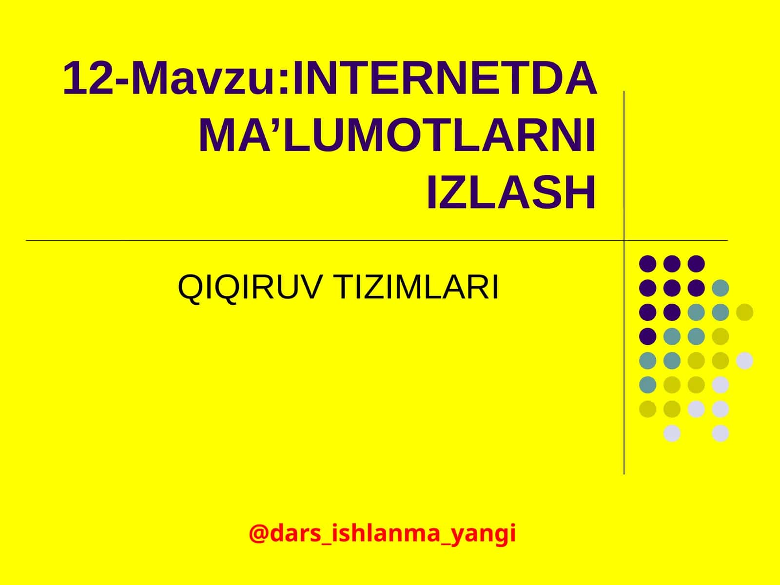 INTERNETDA MA’LUMOTLARNI IZLASH QIQIRUV TIZIMLARI