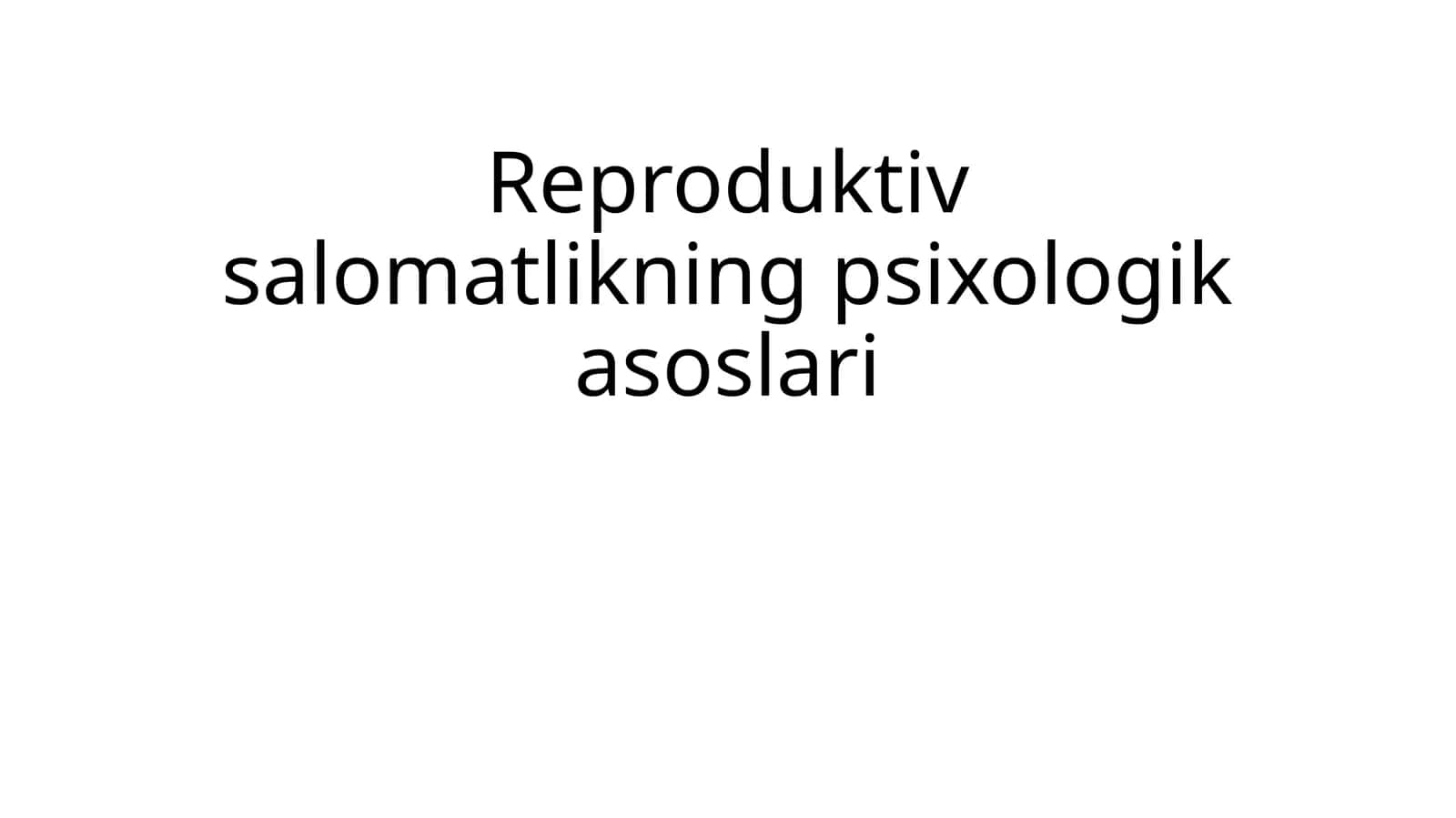 Reproduktiv salomatlikning psixologik asoslari