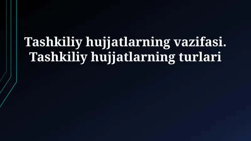 Tashkiliy hujjatlarning vazifasi