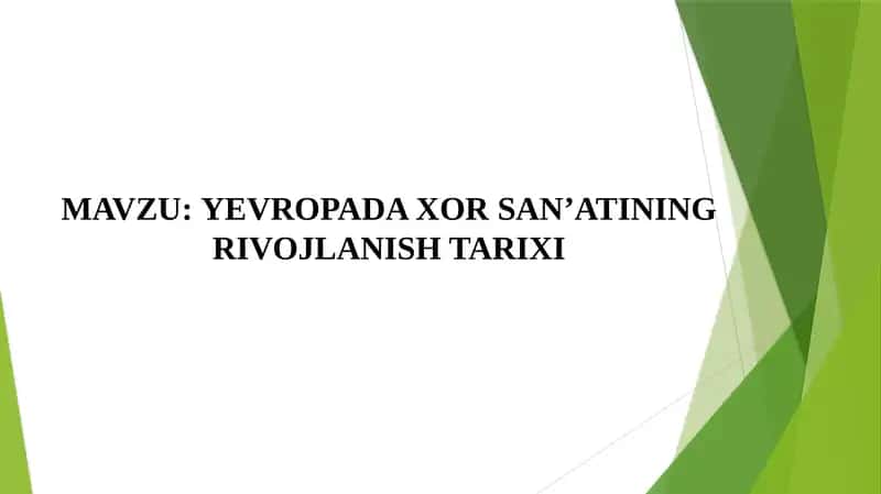 YEVROPADA XOR SANʼATINING RIVOJLANISH TARIXI