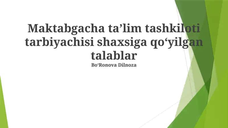 Maktabgacha taʼlim tashkiloti tarbiyachisi shaxsiga qoʻyilgan talablar