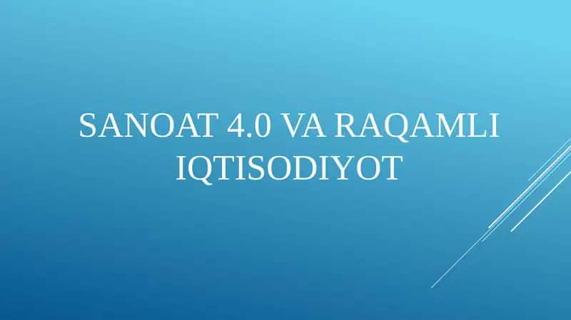 SANOAT 4.0 VA RAQAMLI IQTISODIYOT