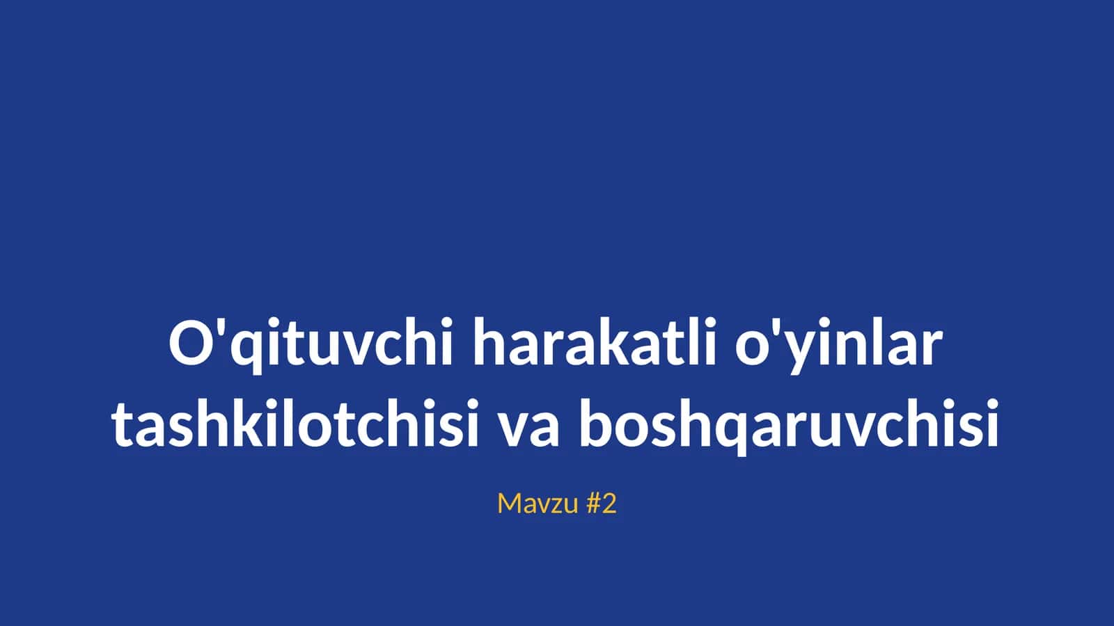 O'qituvchi harakatli o'yinlar tashkilotchisi va boshqaruvchisi