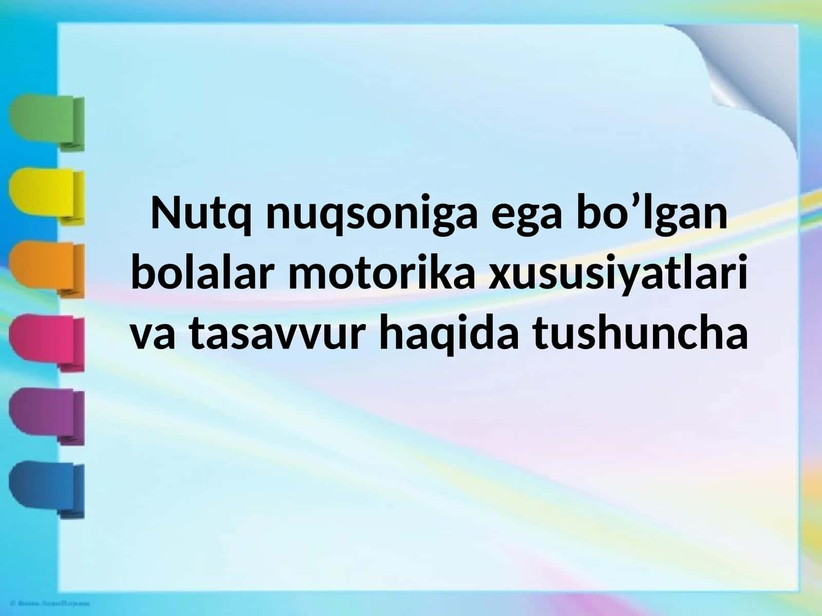 Nutq nuqsoniga ega bolgan bollar motorik xususiyatlar va tasavvur haqida tushuncha