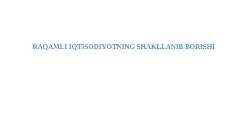 RAQAMLI IQTISODIYOTNING SHAKLLANIB BORISHI