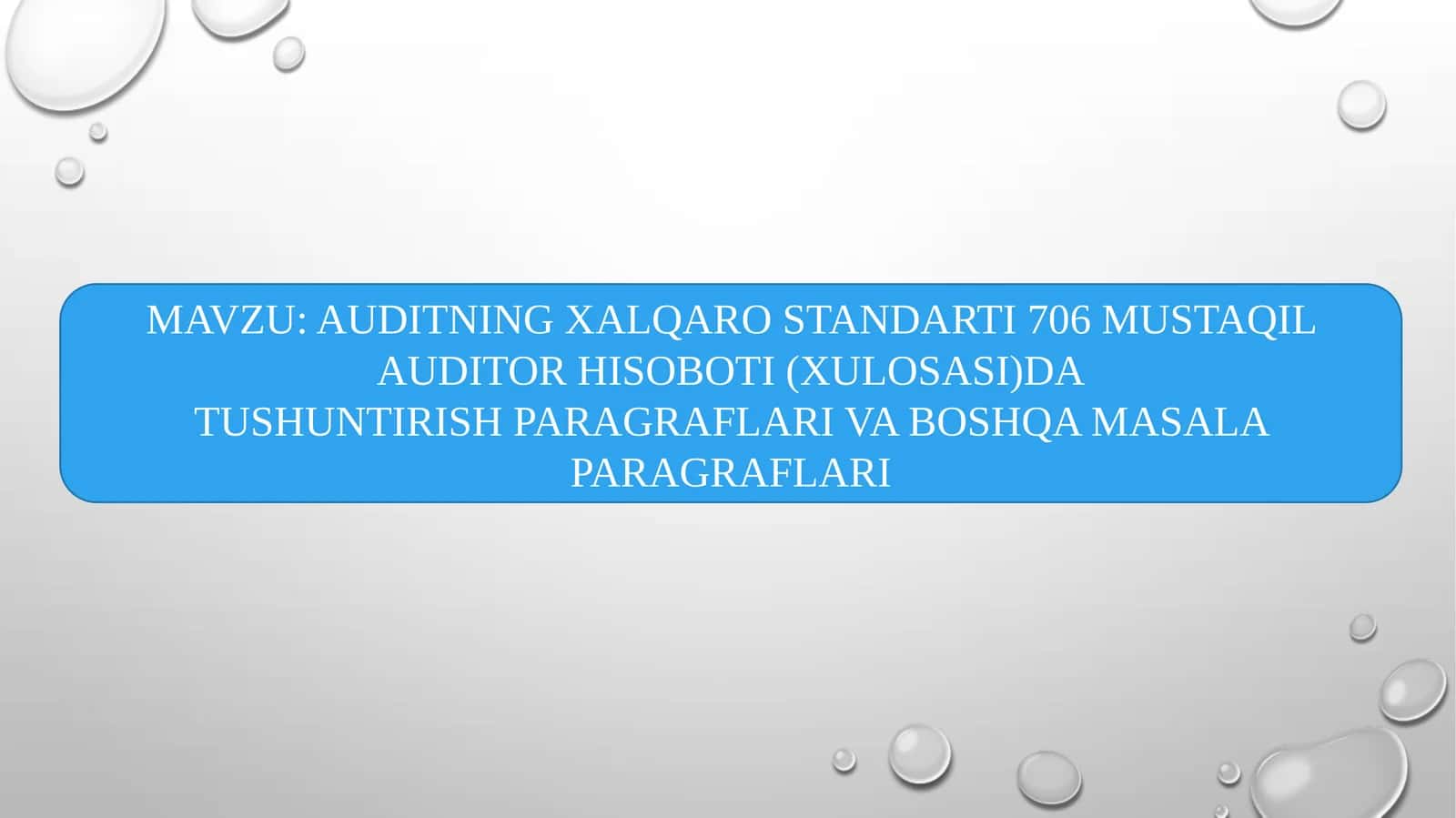 AUDITNING XALQARO STANDARTI 706 MUSTAQIL AUDITOR HISOBOTI (XULOSASI)DA