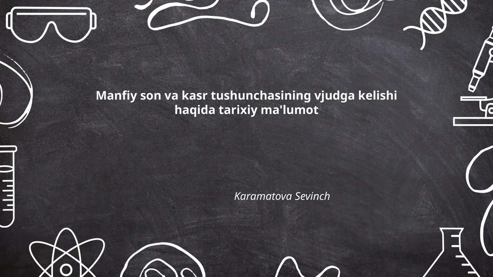 Manfiy son va kasr tushunchasining vjudga kelishi haqida tarixiy ma'lumot