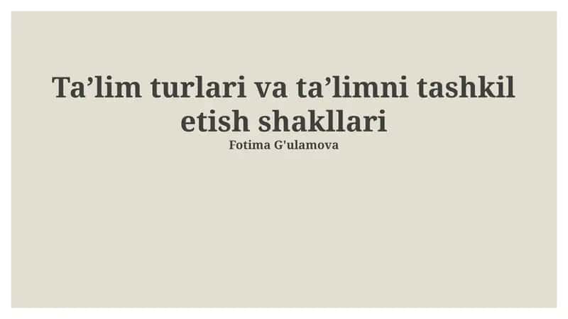 Ta’lim turlari va ta’limni tashkil etish shakllari