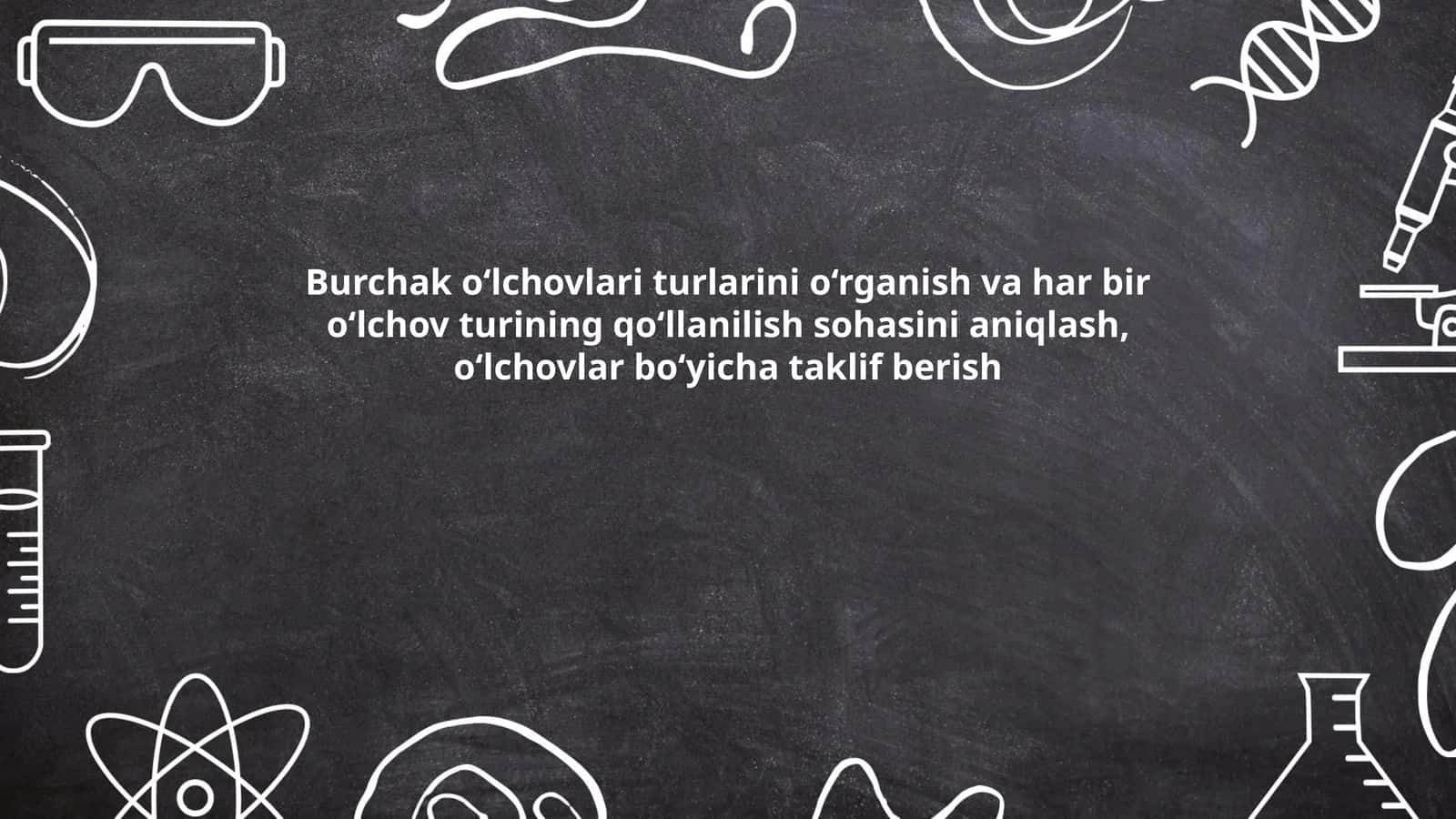 Burchak o‘lchovlari turlari va ularning qo‘llanilish sohasi