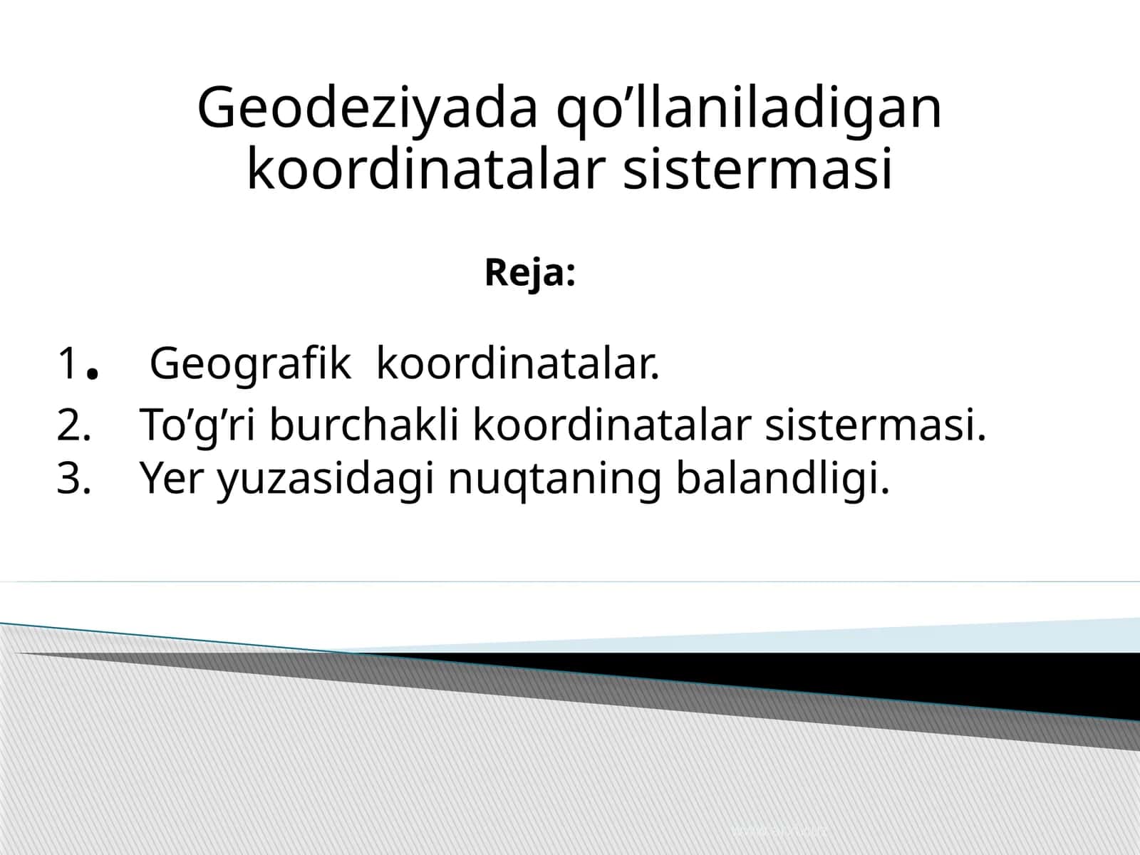 Geodeziyada qo’llaniladigan koordinatalar sistemasi