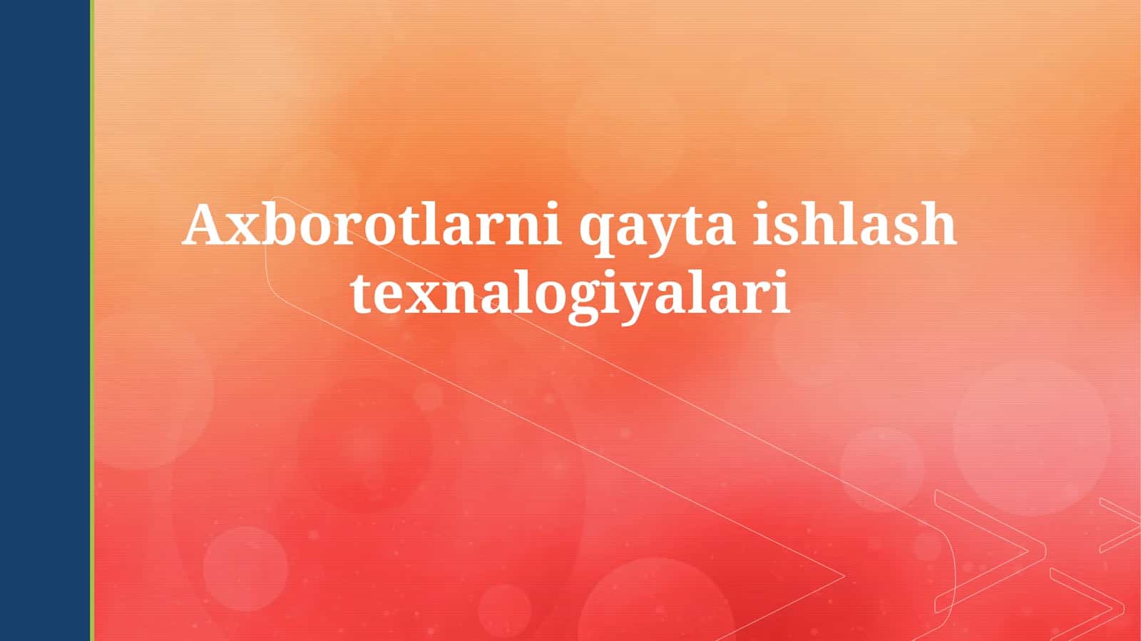 Axborot Qayta Ishlash Texnologiyalari