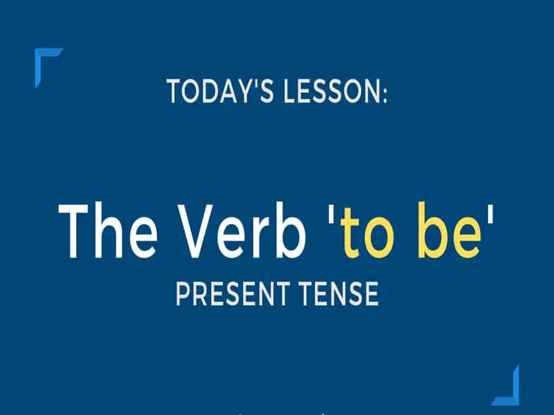 English Grammar - The Verb "To Be"
