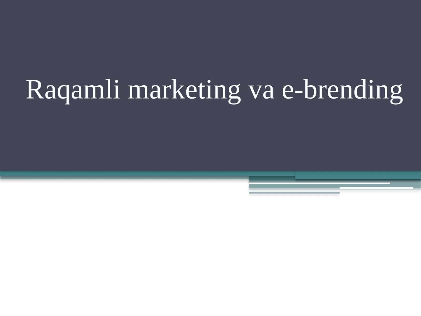 Raqamli marketing va branding