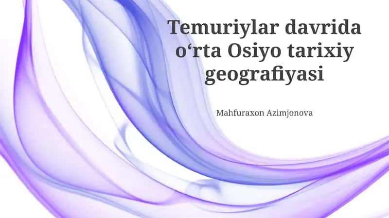 Temuriylar davrida oʻrta Osiyo tarixiy geografiyasi